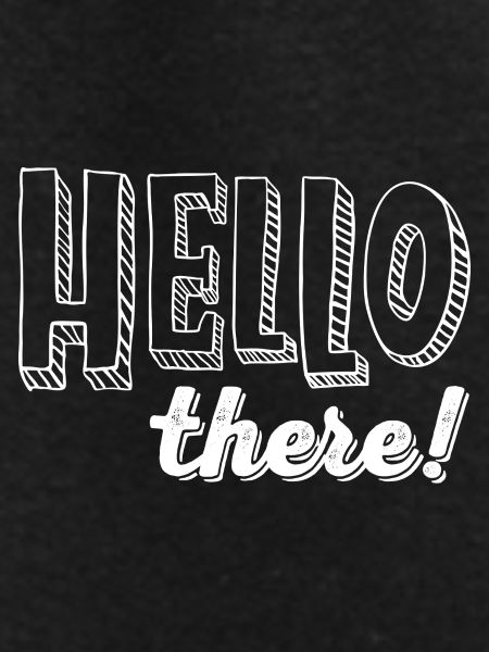 HELLO there!