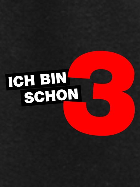 Ich bin schon 3