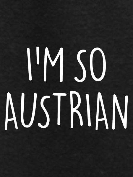 I'M SO AUSTRIAN Austria