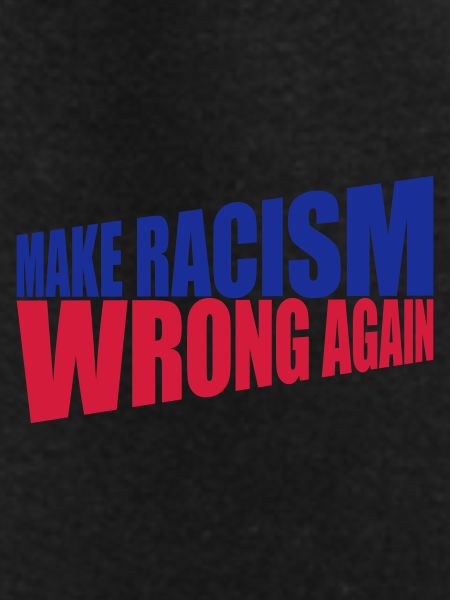 make racism wrong again