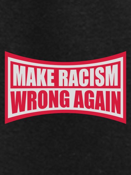 make racism wrong again