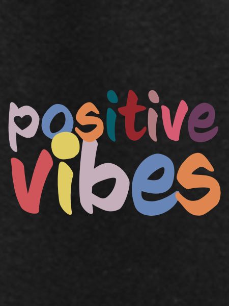 Positive Vibes