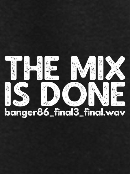 The Mix Is Done