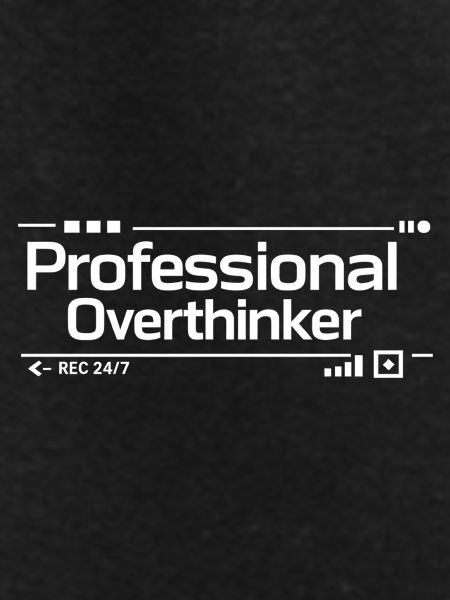 PROFESSIONAL OVERTHINKER Nerd