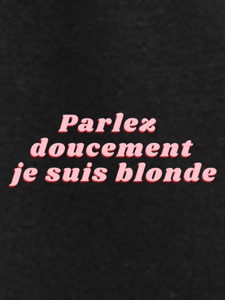 Speak softly I'm blonde