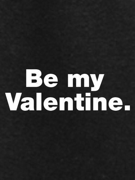 Be my valentine