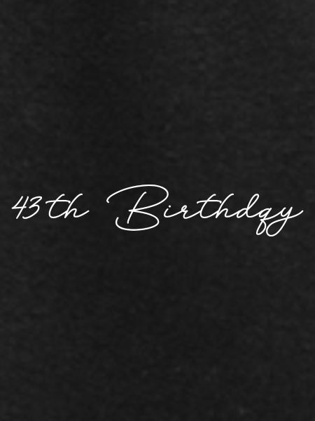 43th Birthday