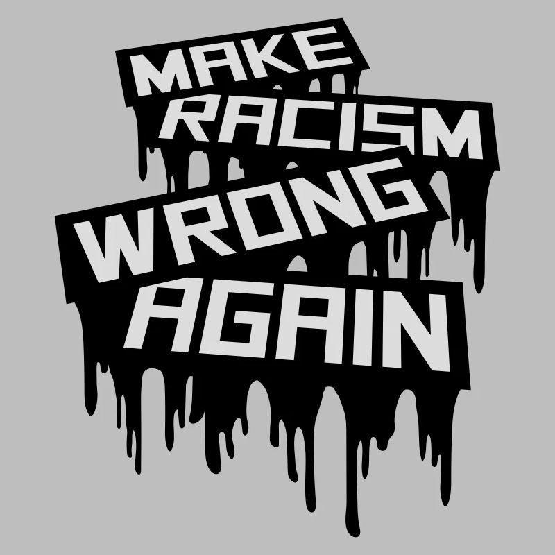make racism wrong again