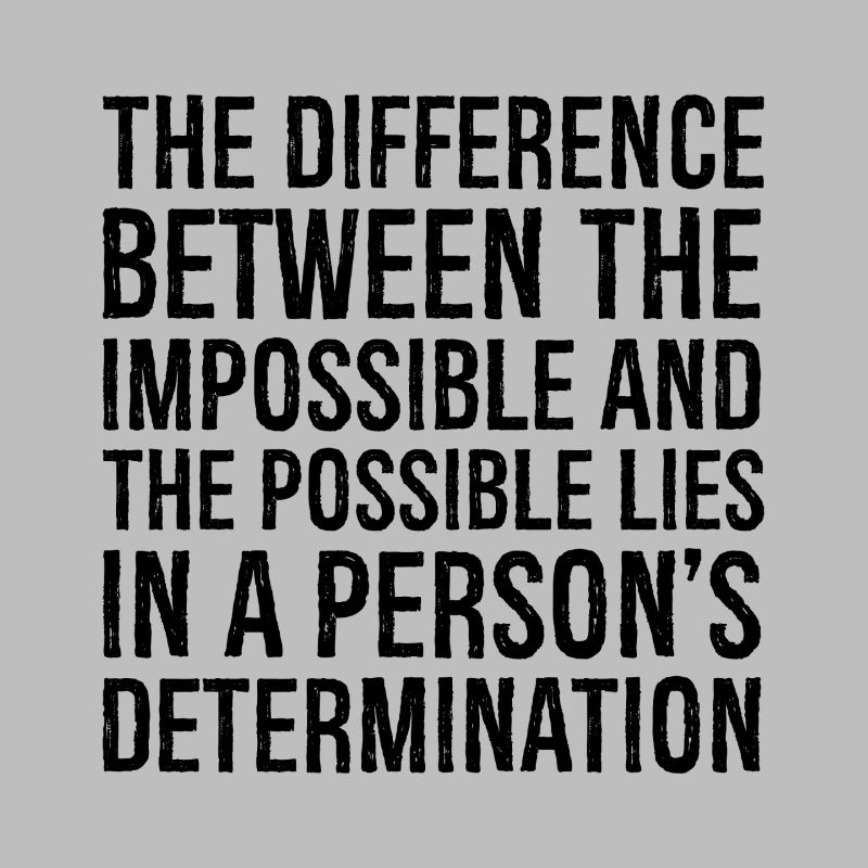 la différence entre l’impossible et le