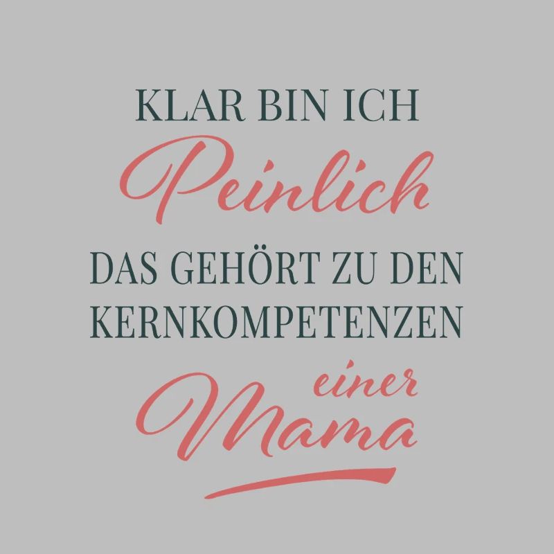 Kernkompetenz: Peinliche Mama