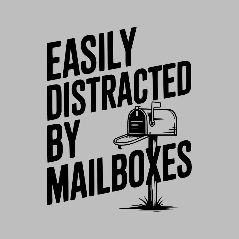 Easily Distracted by Mailboxes