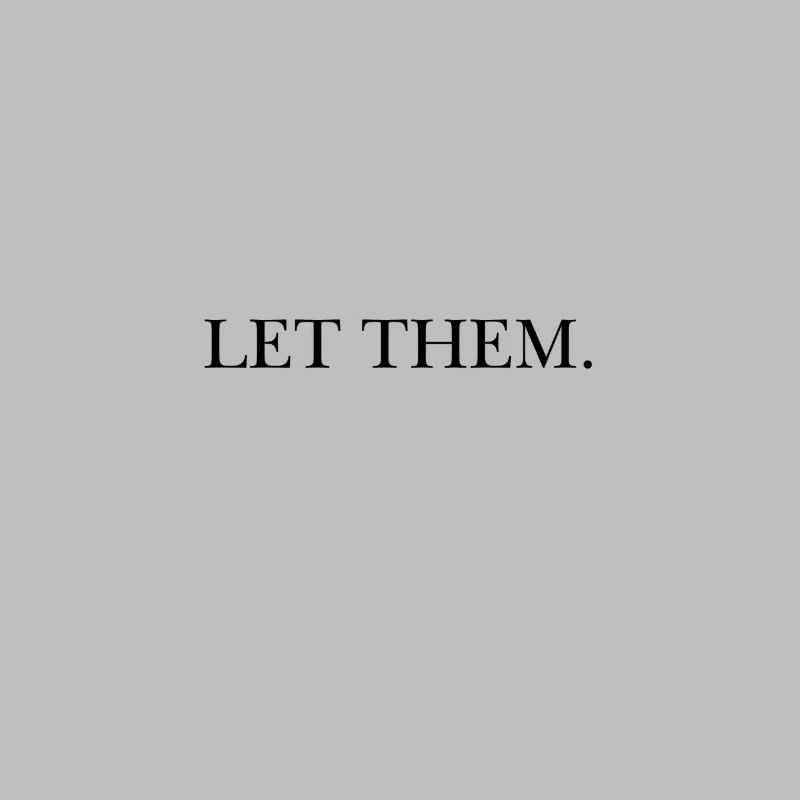 LET THEM