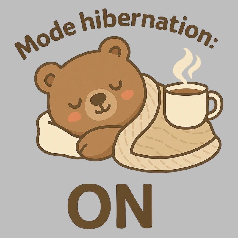 Hibernate Mode: ON – Cozy Winter Bear
