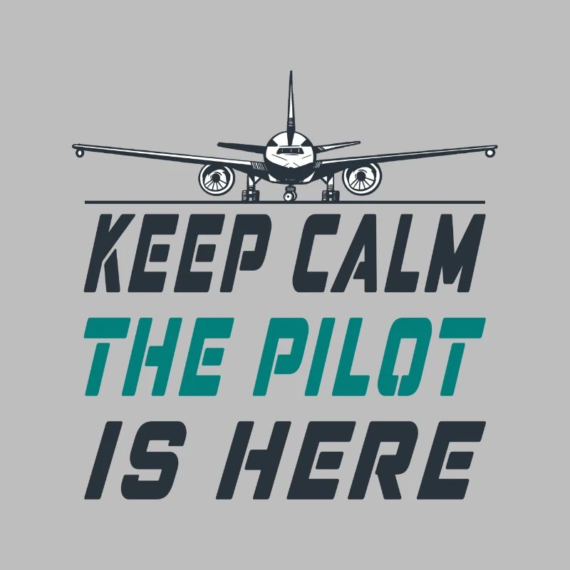 Keep Calm the Pilot is here Design / Airplane