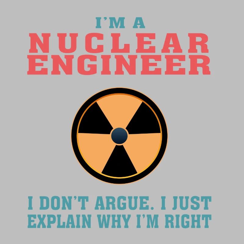 Funny Nuclear Engineering Quote for Nuclear Engine