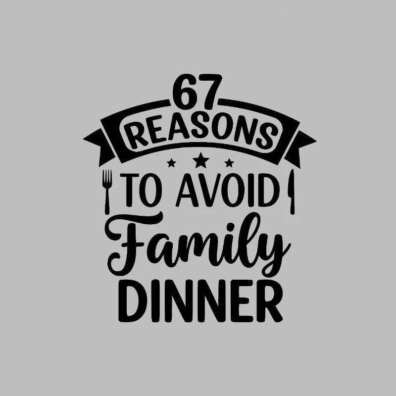 67 raisons d’éviter le dîner en famille