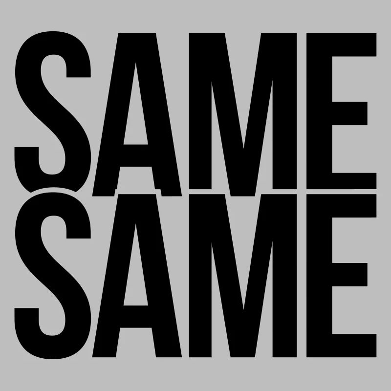same same