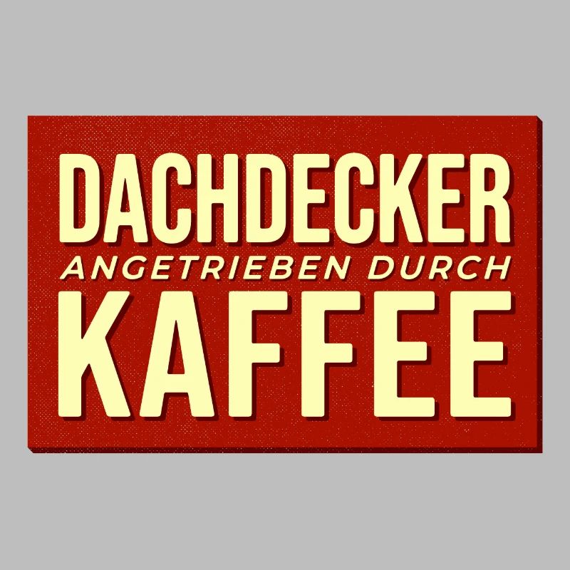 Dachdecker Kaffee Antrieb