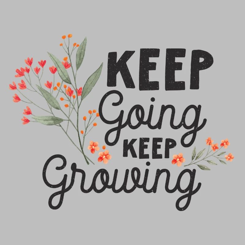 Keep Going, Keep Growing