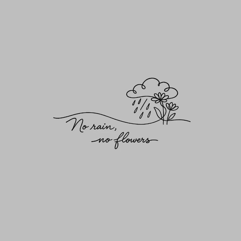 Pas de pluie – pas de fleurs.