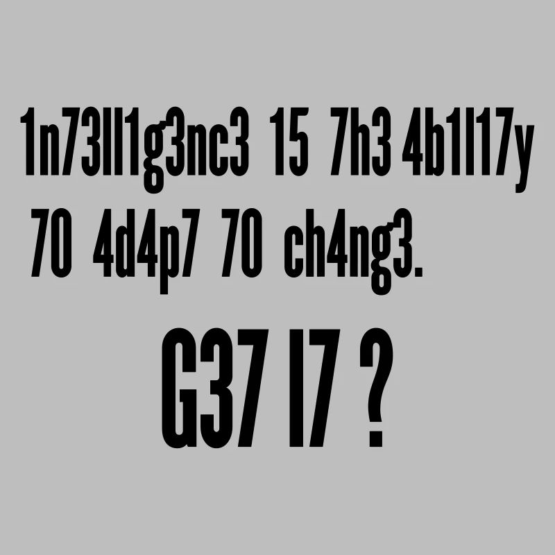 Intelligence Ability to Adapt Change | Leet Art