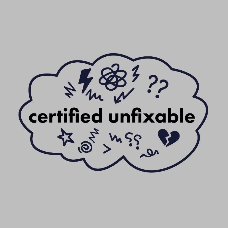 Certified Unfixable