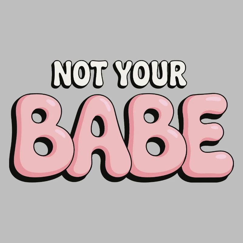Not Your Babe - Statement Bubble Font