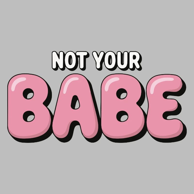 Not Your Babe - Statement Bubble Font