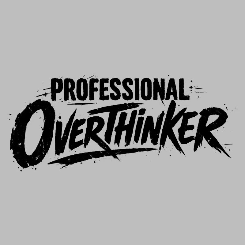 PROFESSIONAL OVERTHINKER Grunge