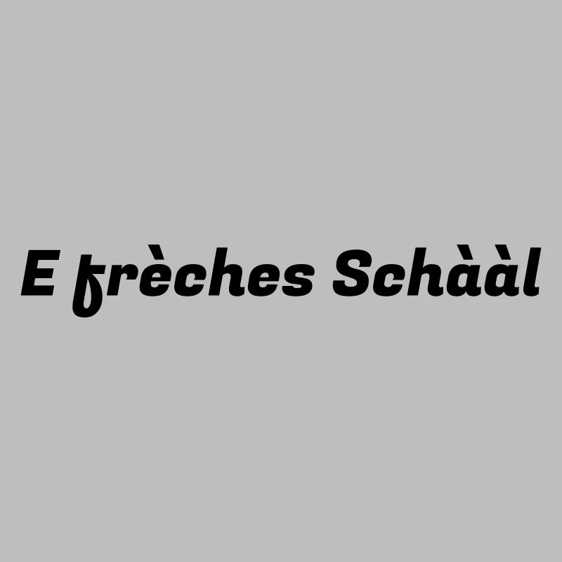 E frèches Schààl