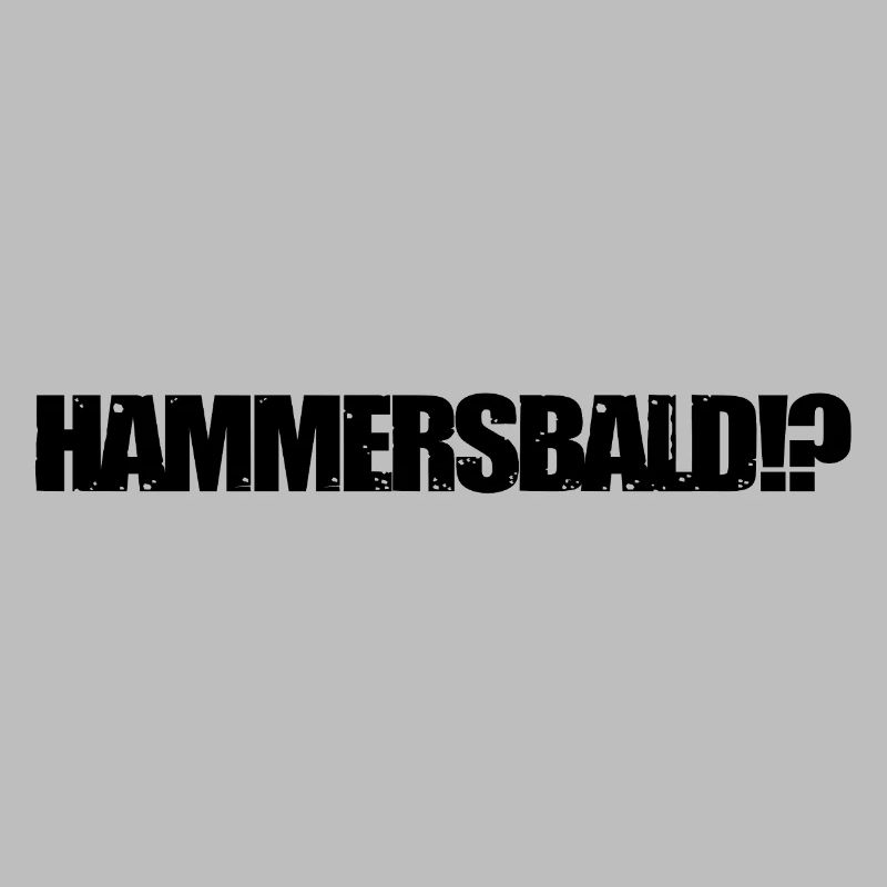 HAMMERSBALD?! BLACK