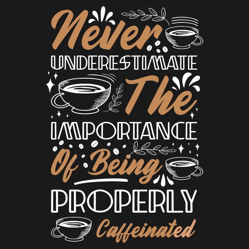 Never Underestimate Coffee
