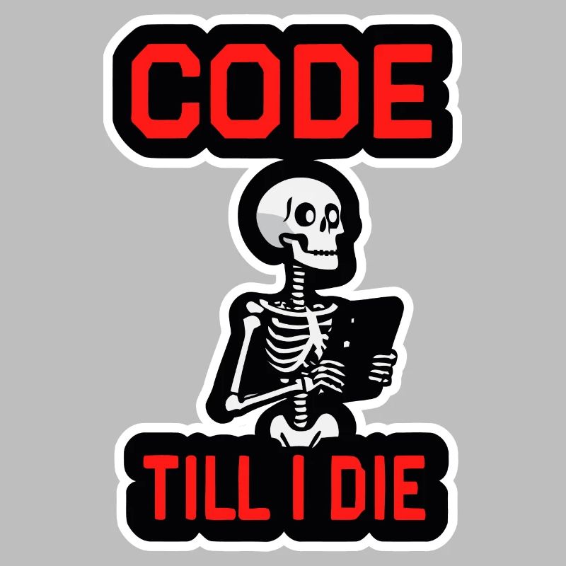 Skeleton with computer CODE TILL I DIE