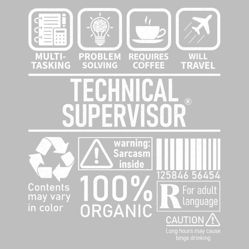 Technical Supervisor multi tasking problem solving