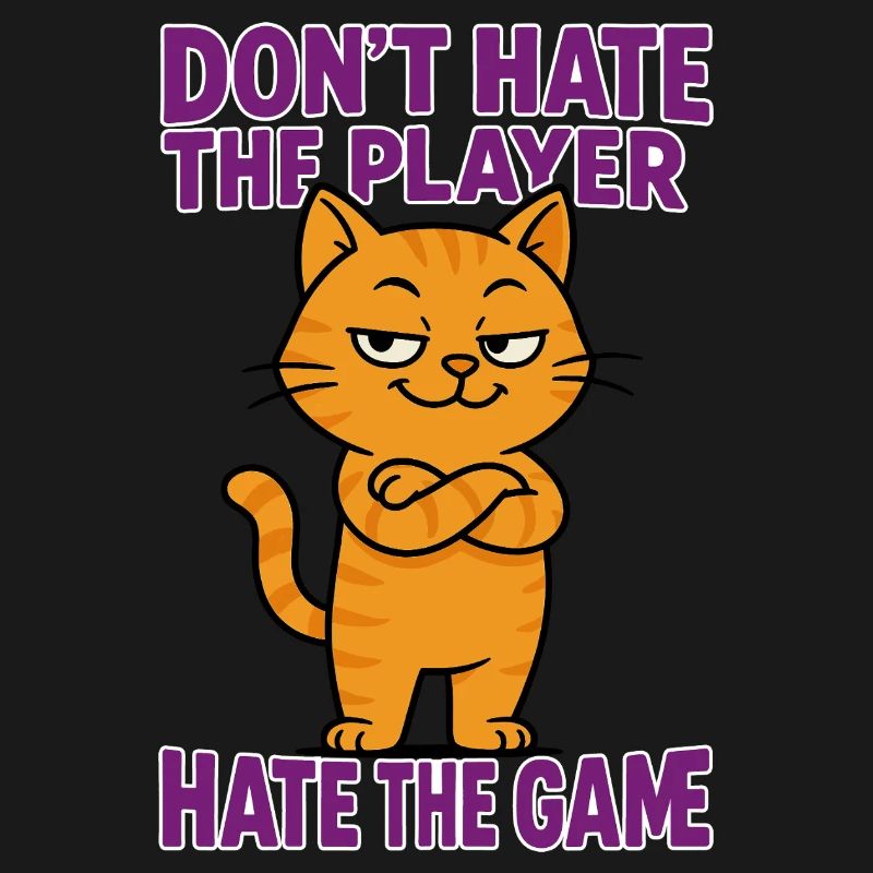 Don't hate the PLAYER – hate the GAME