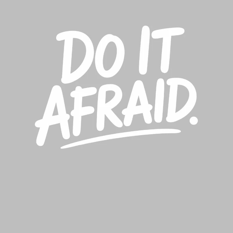Do It Afraid Courage Development Motivation