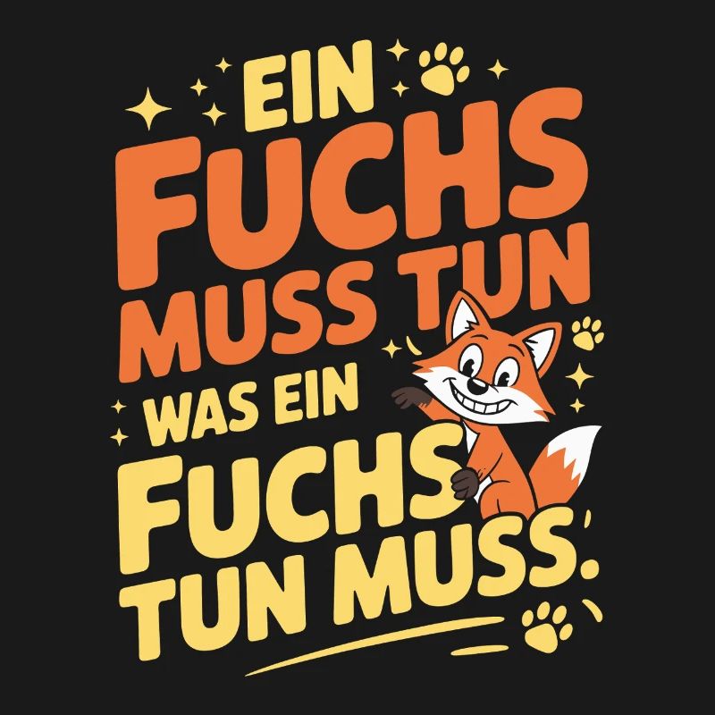 Fox saying: A fox must do what fox must do