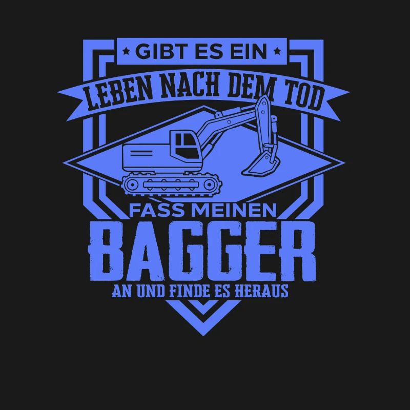 Excavator Driver Sayings Construction Equipment Operator Building Construction