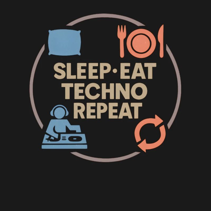 Techno Humor – Sleep · Eat · Techno · Repeat