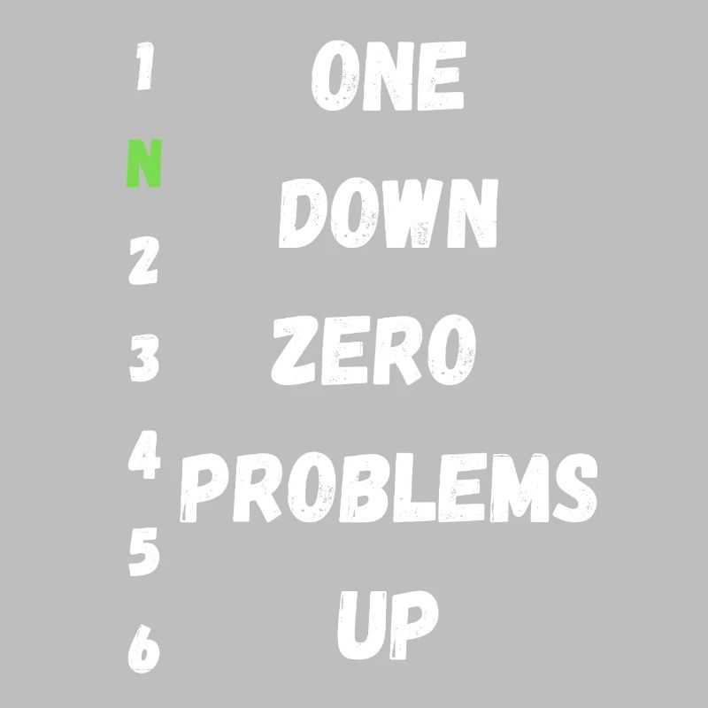 One Down Zero Problems Up