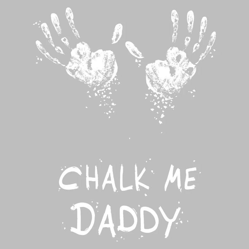 Handprint Chalk Me Daddy - Boulder/ Climbing Pun