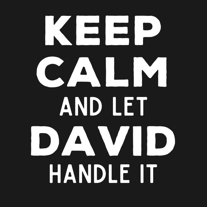 Keep Calm Lass David das regeln Lustiger Spruch