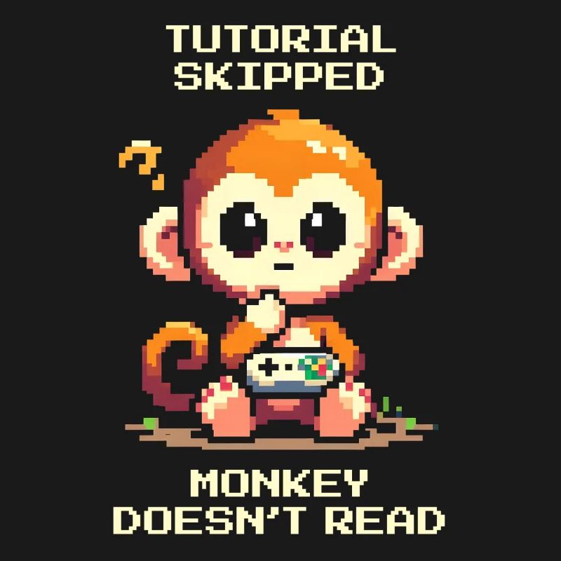 Tutorial skipped – Monkey doesn't read | Noob humor