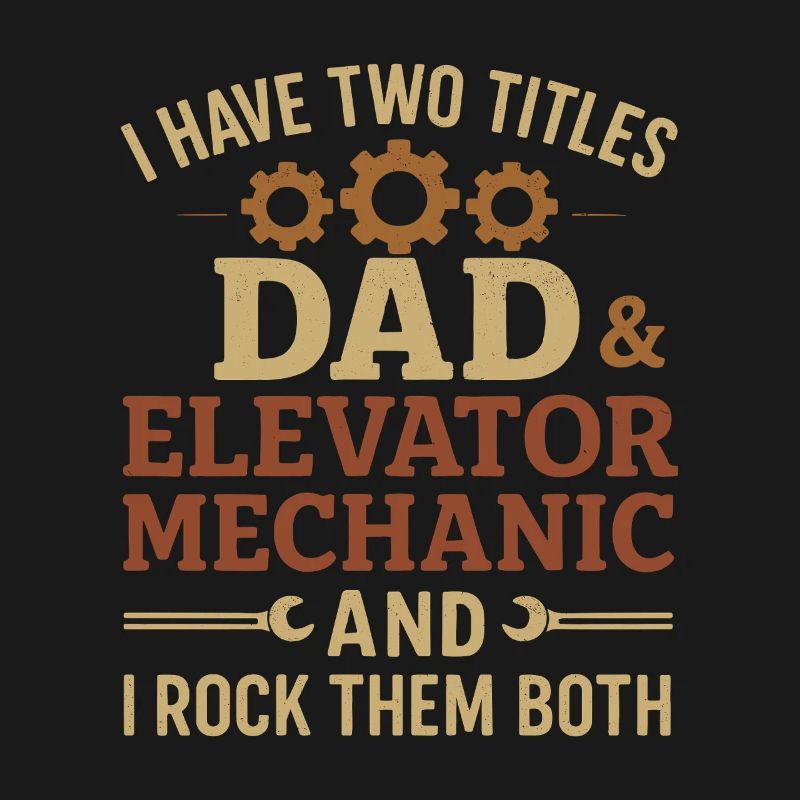 Funny Elevator Inspector Dad And Elevator Mechanic