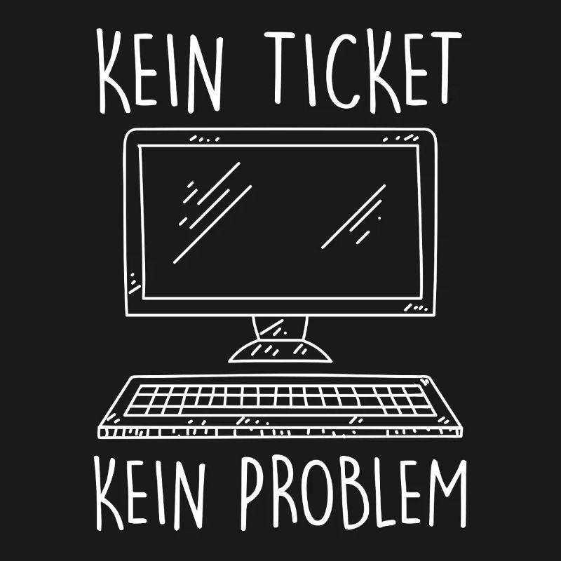 Support IT PAS DE TICKET PAS DE PROBLÈME Drôle