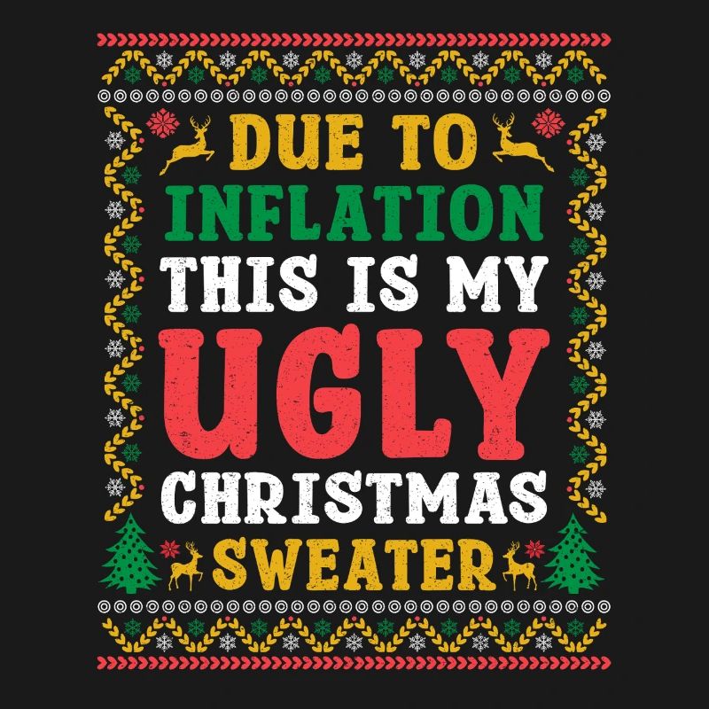 A Cause De L'inflation Mon Pull Moche De Noël Laid