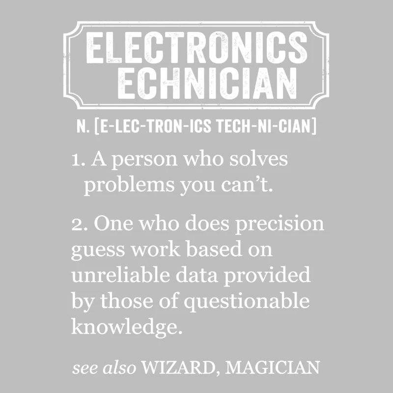 Définition drôle de technicien en électronique