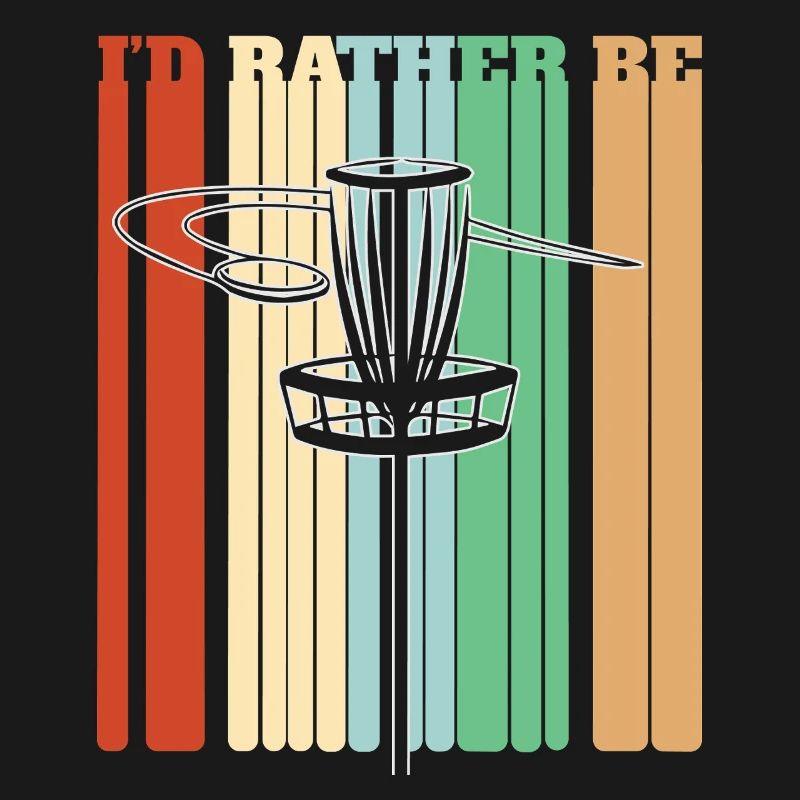I'd Rather Be Playing Disc Golf