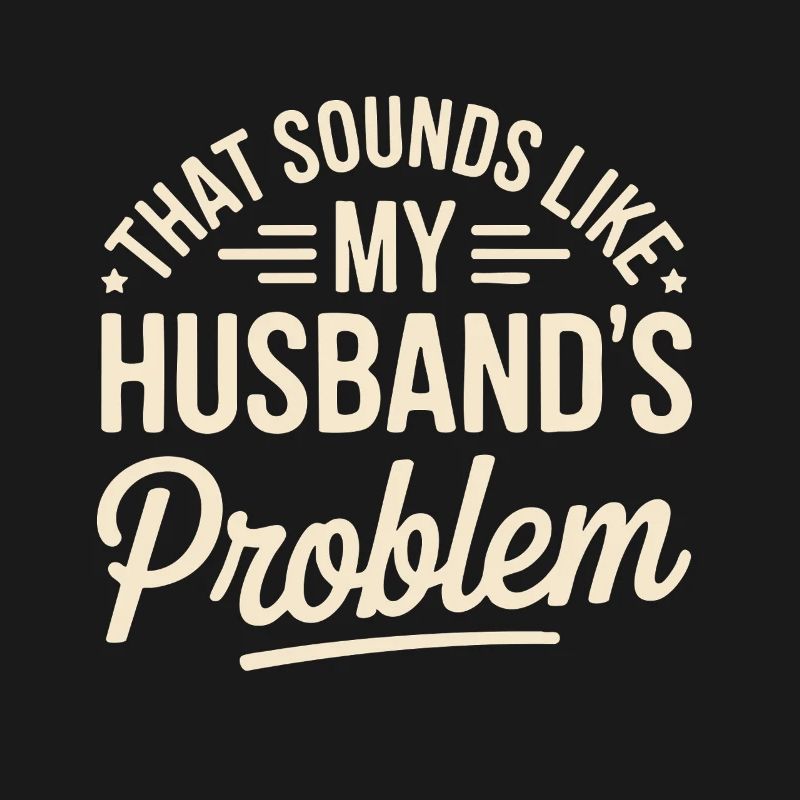 Das ist das Problem meines Mannes