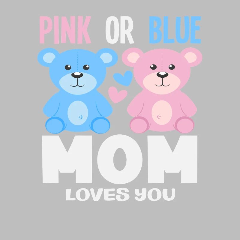 Pink Oder Blau Mama Liebt Dich